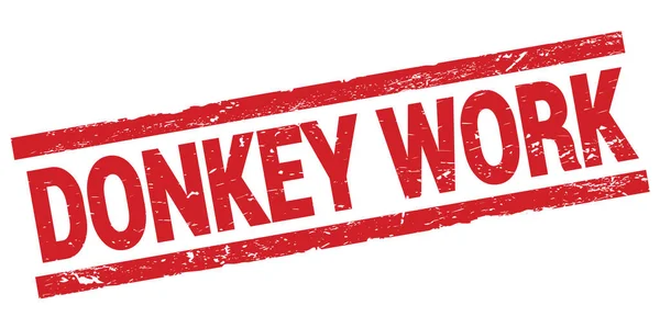 Текст Donkey Work Написанный Красном Прямоугольном Штампе — стоковое фото