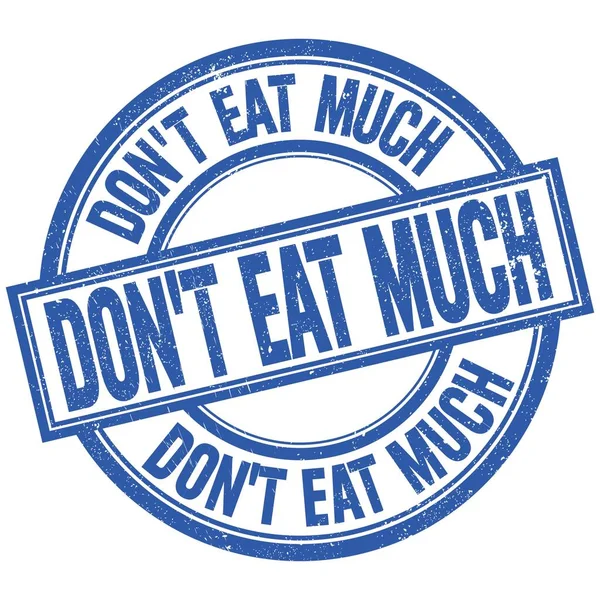 Don Eat Much Text Written Word Blue Stamp Sign — Stock Photo, Image