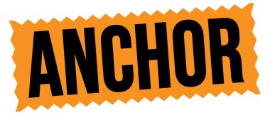 Turuncu-siyah zig-zag işareti üzerine ANCHOR metni.