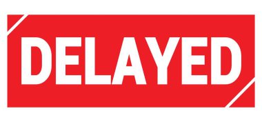 Kırmızı grungy işareti üzerine yazılmış DELAYED metin.