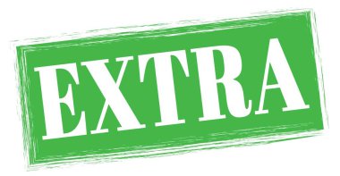 EXTRA text written on green rectangle stamp sign.