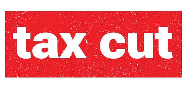 Texto Tax Cut Escrito Sinal Carimbo Grungy Vermelho — Fotografia de Stock