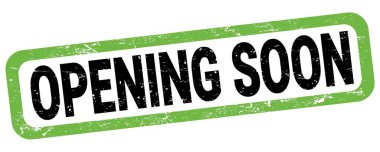 Yeşil-siyah dikdörtgen işareti üzerine yazılan yakında açılacak metin.