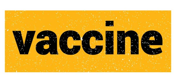 Sarı Siyah Grungy Işareti Üzerine Yazılmış Vaccine Metni — Stok fotoğraf