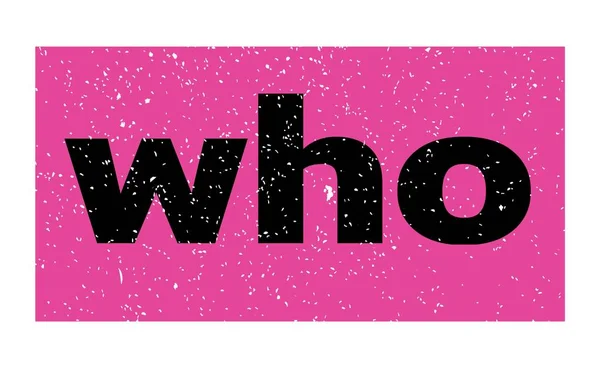 Who Text Written Pink Black Grungy Stamp Sign — Stock fotografie