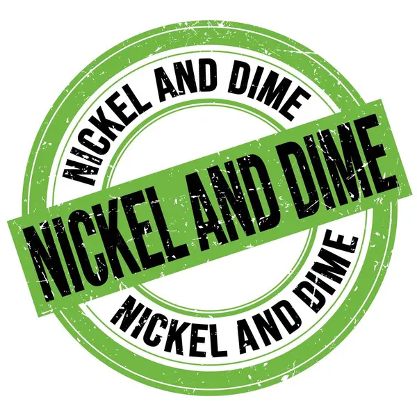 Nickel Dime Tekst Napisany Zielono Czarnym Okrągłym Tabliczce Grungy — Zdjęcie stockowe