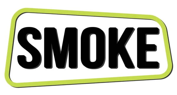 Texto Smoke Escrito Sinal Carimbo Trapézio Verde Preto — Fotografia de Stock