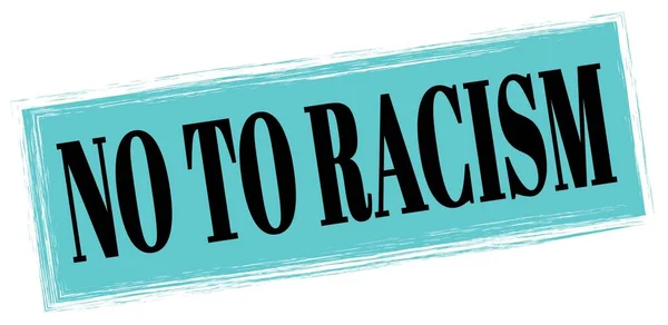 Não Para Racismo Texto Escrito Sinal Carimbo Retângulo Azul Preto — Fotografia de Stock