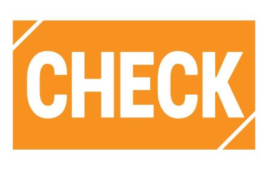 Turuncu dikdörtgen damga işareti üzerine yazılmış CHECK metni.