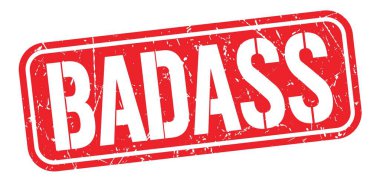 Kırmızı grungy işareti üzerine yazılmış BADASS metni.