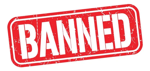 Banned Szöveg Piros Grungy Bélyegzőtáblára Írva — Stock Fotó
