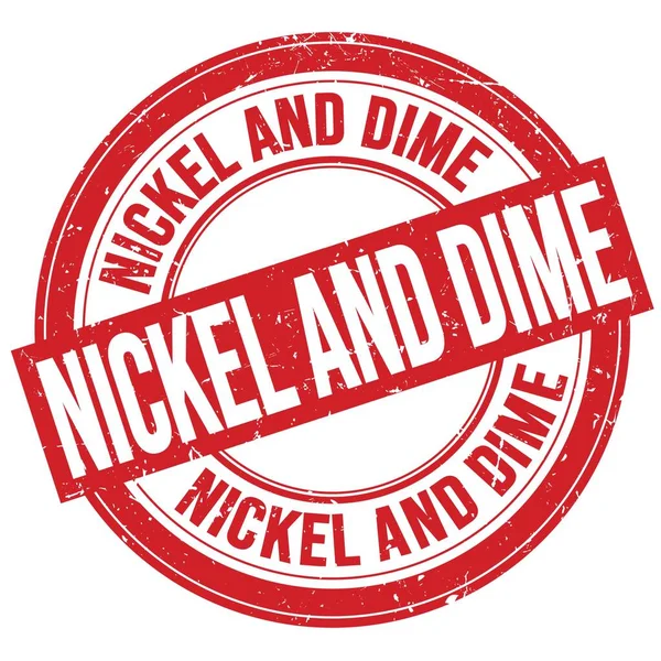 Nickel Dime Tekst Napisany Czerwonym Okrągłym Znaku Grungy Znaczka — Zdjęcie stockowe