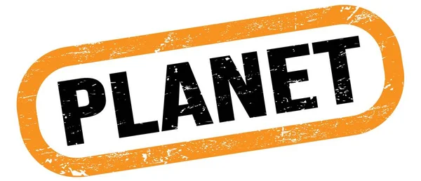 Planet Napis Pomarańczowo Czarnym Prostokątnym Znaku Znaczka — Zdjęcie stockowe