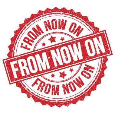 Şu andan itibaren kırmızı yuvarlak damga işareti üzerine yazılmış metinler