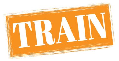 Turuncu dikdörtgen damga işareti üzerine yazılmış tren metni.