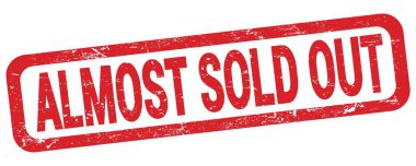 ALMOST SOLD OUT text written on red rectangle stamp sign.