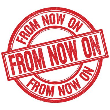 Şu andan itibaren kırmızı yuvarlak damga işareti üzerine yazılı metin