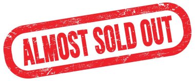 Neredeyse hepsi satıldı, kırmızı dikdörtgen damgası üzerinde metin.