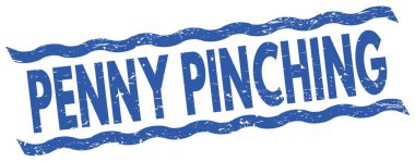 PENNY PINCHING text written on blue lines stamp sign.