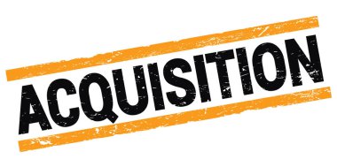 ACQUISITION text written on black-orange rectangle stamp sign.