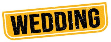 WEDDING text written on yellow-black grungy stamp sign.
