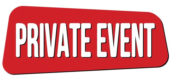 Private Event Text Written Red Trapeze Stamp Sign Stock Image