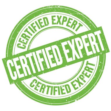 CERTIFIED EXPERT text written on green round grungy stamp sign
