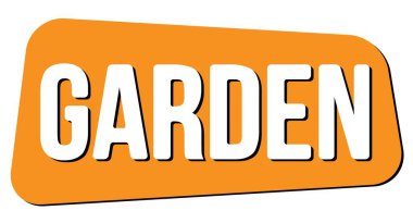 GARDEN text written on orange trapeze stamp sign.