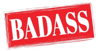 Kırmızı dikdörtgen damga işareti üzerine yazılmış BADASS metni.