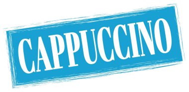 CAPPUCCINO text written on blue rectangle stamp sign.