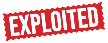 EXPLOITED text written on red zig-zag stamp sign.