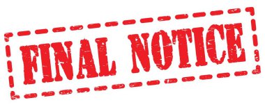 FINAL NOTICE text written on red dash stamp sign.
