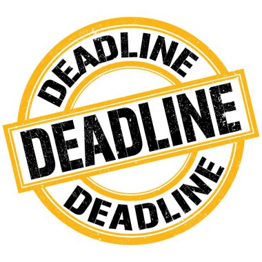 DEADLINE text written on yellow-black round stamp sign
