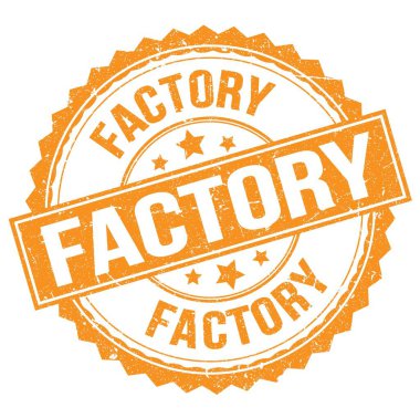 FACTORY text written on orange round stamp sign