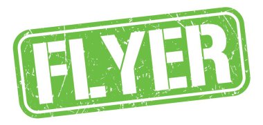 FLYER text written on green grungy stamp sign.