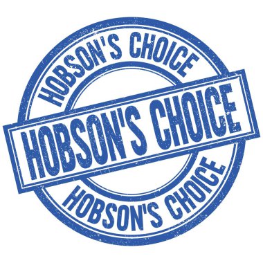 HOBSON'S CHOICE text written word on blue round stamp sign