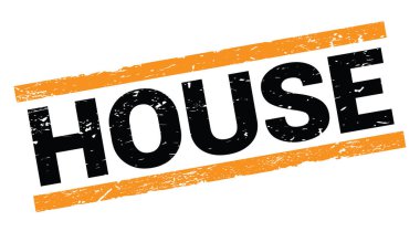 HOUSE text written on orange rectangle stamp sign.
