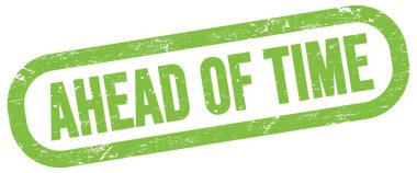 AHEAD OF TIME, text on green rectangle stamp sign.