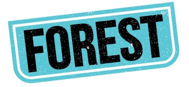 FOREST text written on blue-black grungy stamp sign.