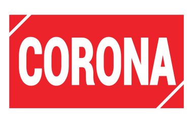 Kırmızı dikdörtgen damga işareti üzerine yazılmış CORONA metni.