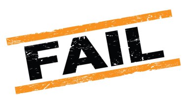 FAIL text written on orange rectangle stamp sign.