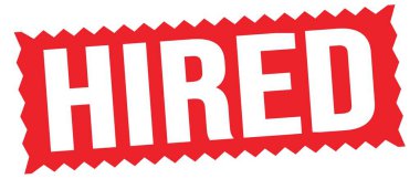 HIRED text written on red zig-zag stamp sign.