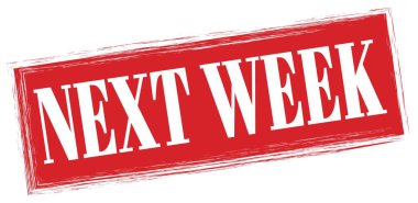 Sonraki hafta kırmızı dikdörtgen mühür işareti üzerine yazılmış metin.