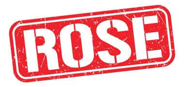 ROSE text written on red grungy stamp sign.