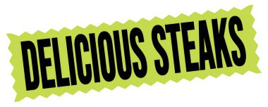 DELICIOUS STEAKS text written on green-black zig-zag stamp sign.