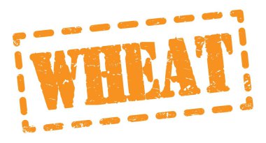 WHEAT text written on orange dash stamp sign.