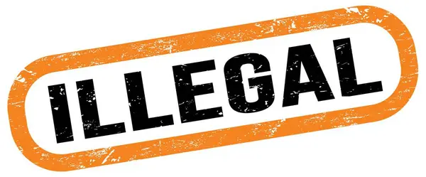 Illegal Text Auf Orange Schwarzem Stempelschild — Stockfoto