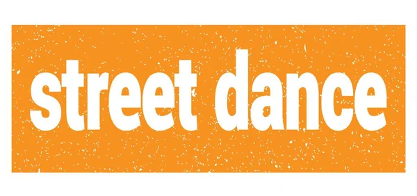 Testo Danza Strada Scritto Sul Segno Del Timbro Grungy Arancione — Foto Stock