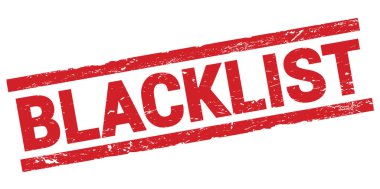 Kırmızı dikdörtgen damga işareti üzerine yazılmış BLACKLIST metin.