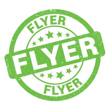FLYER text written on green grungy stamp sign.